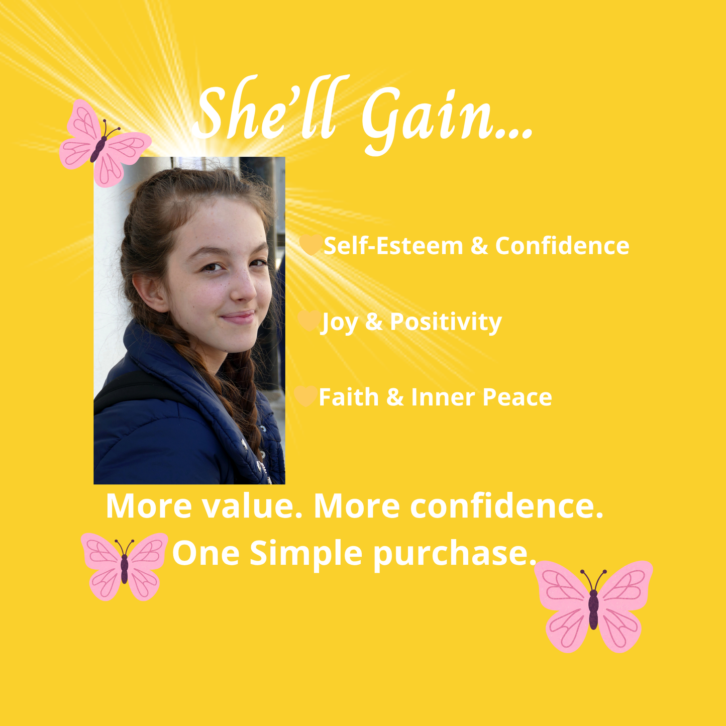 Young girl with text on a yellow background about self-esteem, confidence, joy, positivity, and faith.