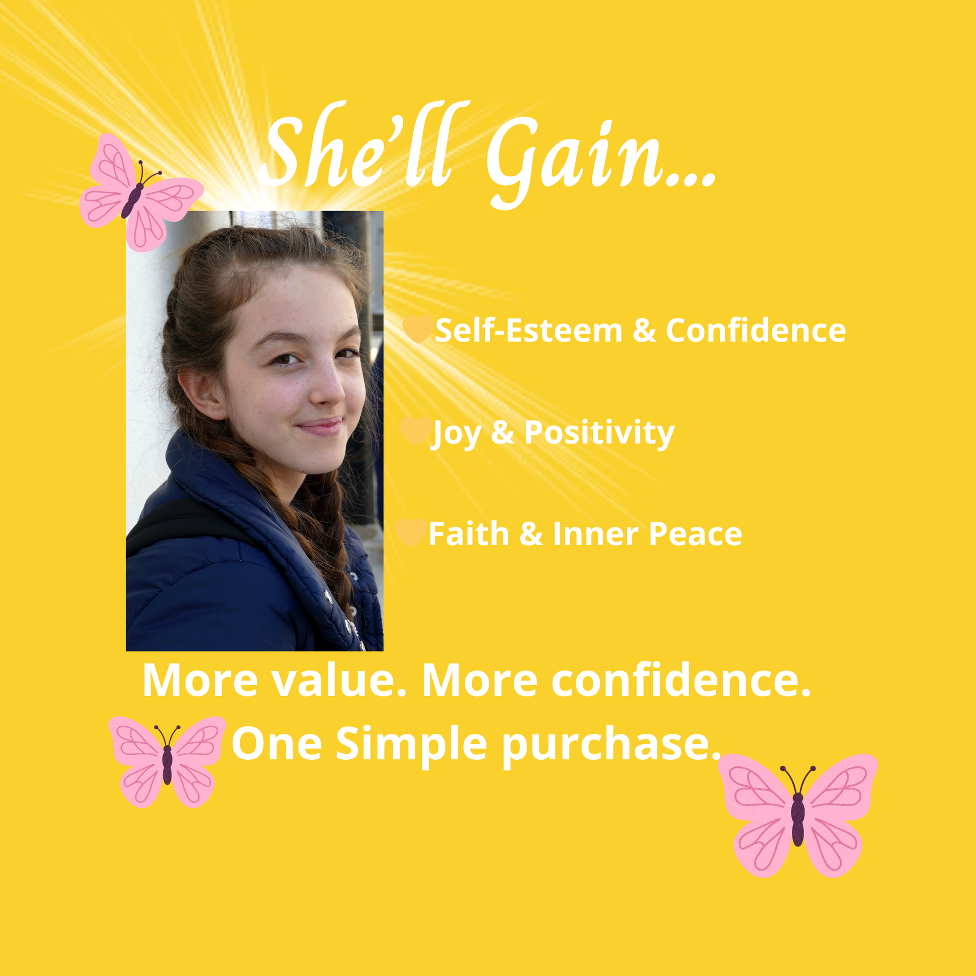 Young girl with text on a yellow background about self-esteem, confidence, joy, positivity, and faith.
